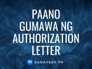 paano gumawa ng authorization letter tagalog